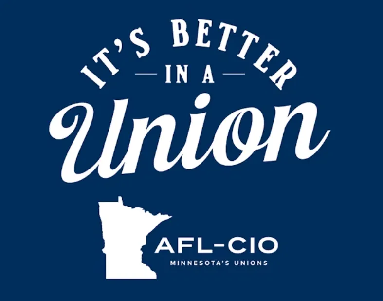 It's Better in a Union, AFL-CIO, Minnesota's unions